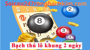 Bạch thủ lô khung 2 ngày bất bại chính xác tuyệt đối