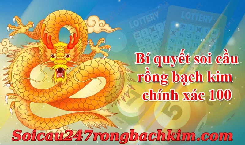 Soi cầu rồng bạch kim 247 ngày 15/05/2026